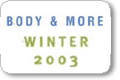 Body & More - Winter 2003